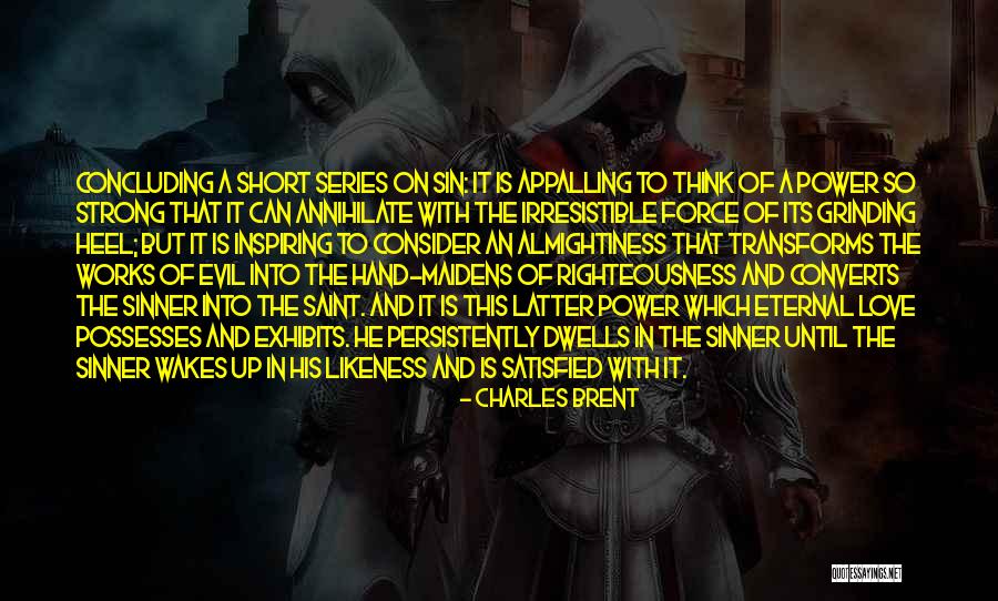 Short Strong Quotes By Charles Brent Short Strong Quotes By Charles Brent