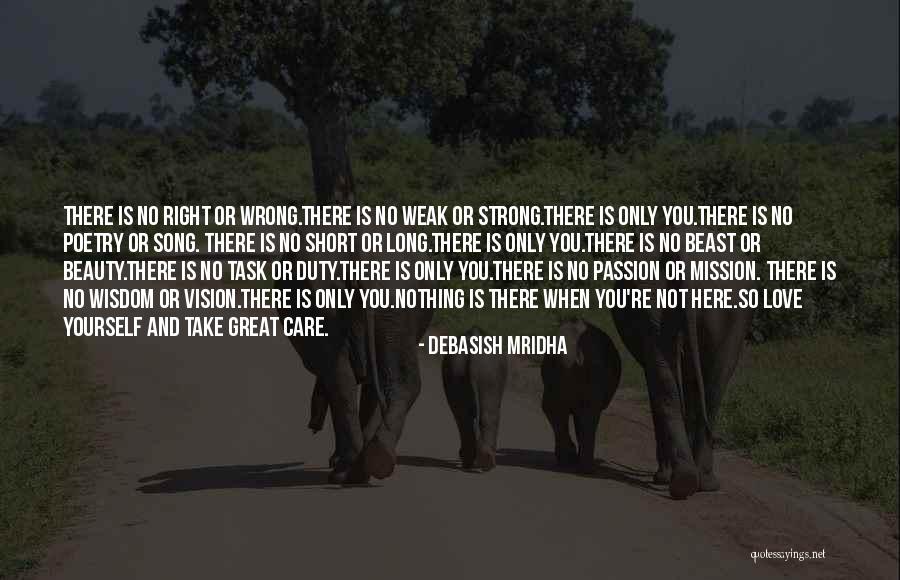 Short Strong Quotes By Debasish Mridha Short Strong Quotes By Debasish Mridha