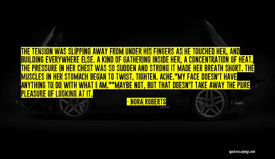 Short Strong Quotes By Nora Roberts Short Strong Quotes By Nora Roberts