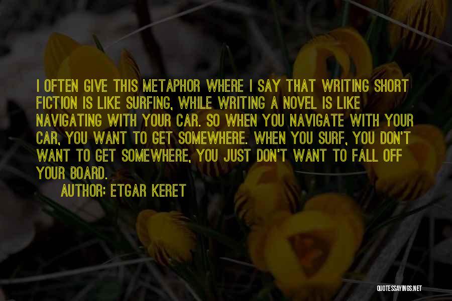Short Surfing Quotes By Etgar Keret