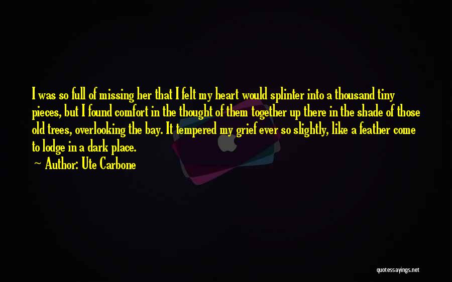 Short Tempered Quotes By Ute Carbone