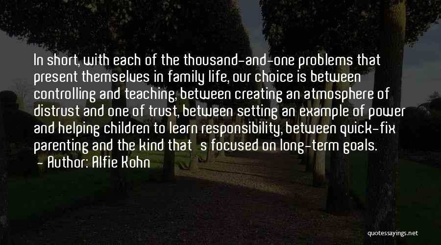 Short Term And Long Term Goals Quotes By Alfie Kohn