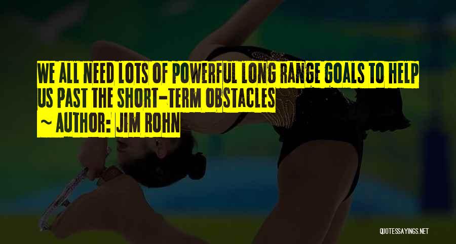 Short Term And Long Term Goals Quotes By Jim Rohn