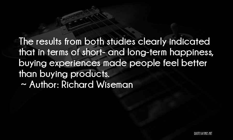 Short Term Happiness Quotes By Richard Wiseman