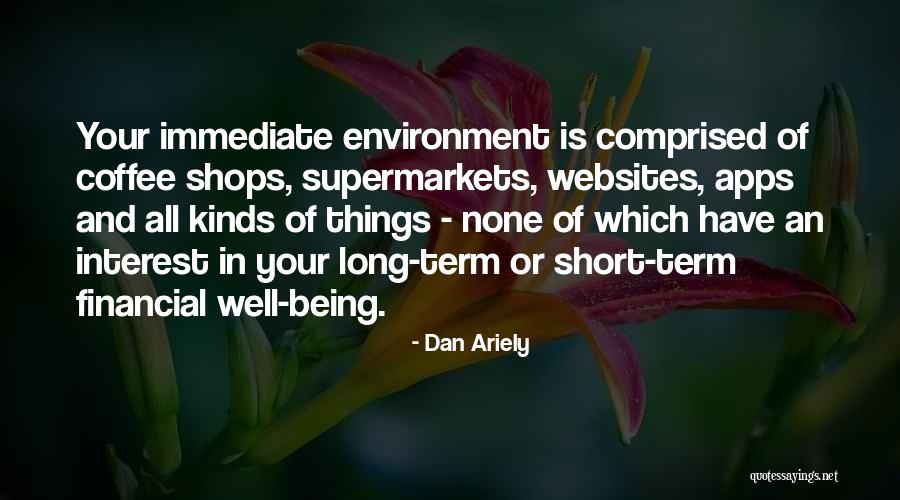 Short Term Long Term Quotes By Dan Ariely Short Term Long Term Quotes By Dan Ariely