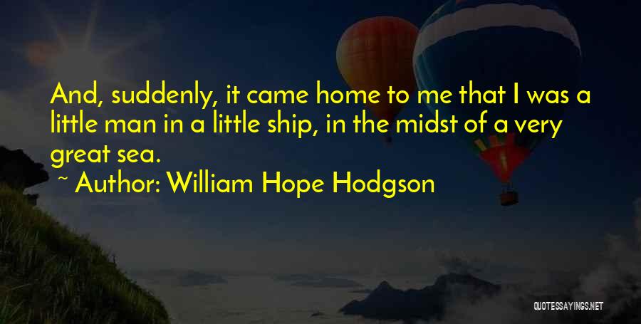 Short Term Pain Long Term Gain Quotes By William Hope Hodgson