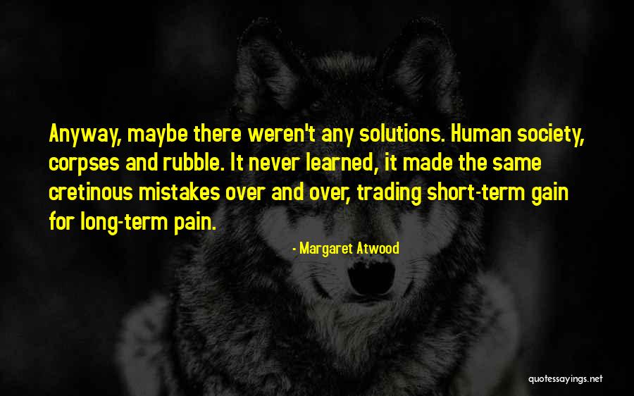 Short Term Pain Quotes By Margaret Atwood Short Term Pain Quotes By Margaret Atwood