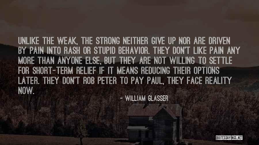 Short Term Pain Quotes By William Glasser Short Term Pain Quotes By William Glasser