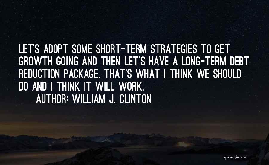 Short Term Quotes By William J. Clinton