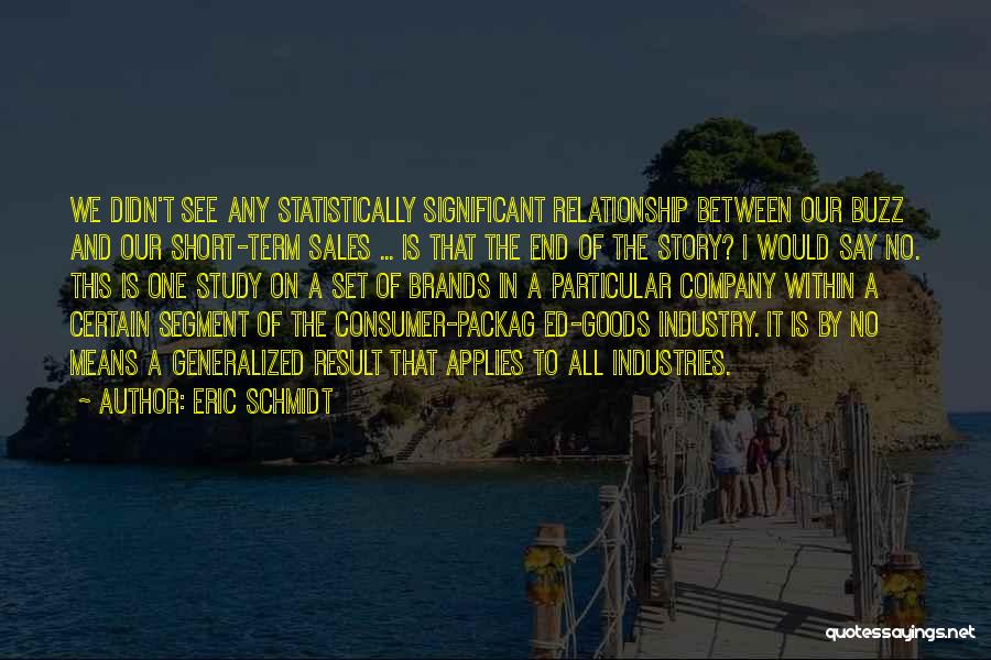 Short Term Relationship Quotes By Eric Schmidt