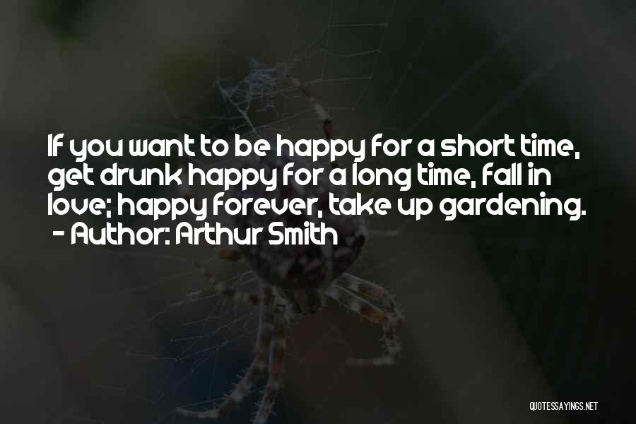 Short Time Love Quotes By Arthur Smith