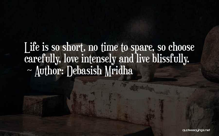 Short Time Love Quotes By Debasish Mridha