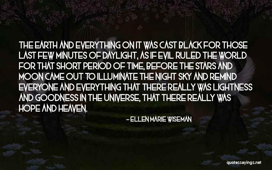 Short Time On Earth Quotes By Ellen Marie Wiseman Short Time On Earth Quotes By Ellen Marie Wiseman