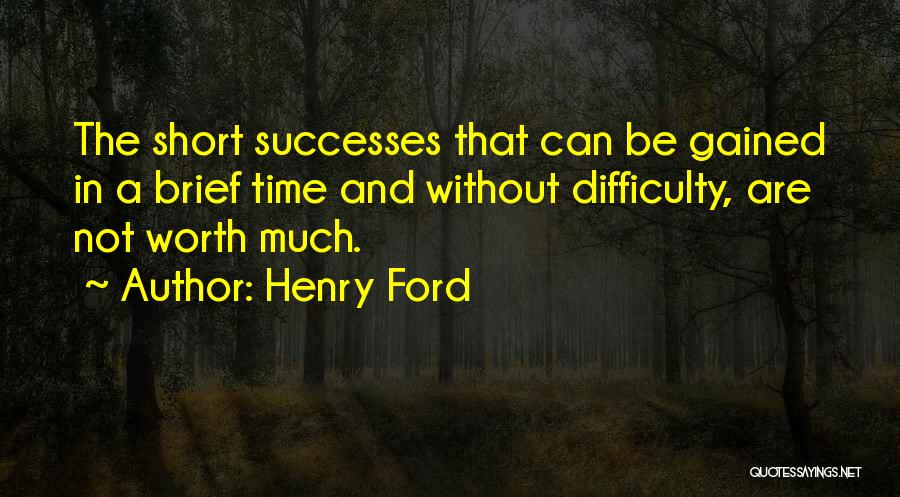 Short Time Quotes By Henry Ford