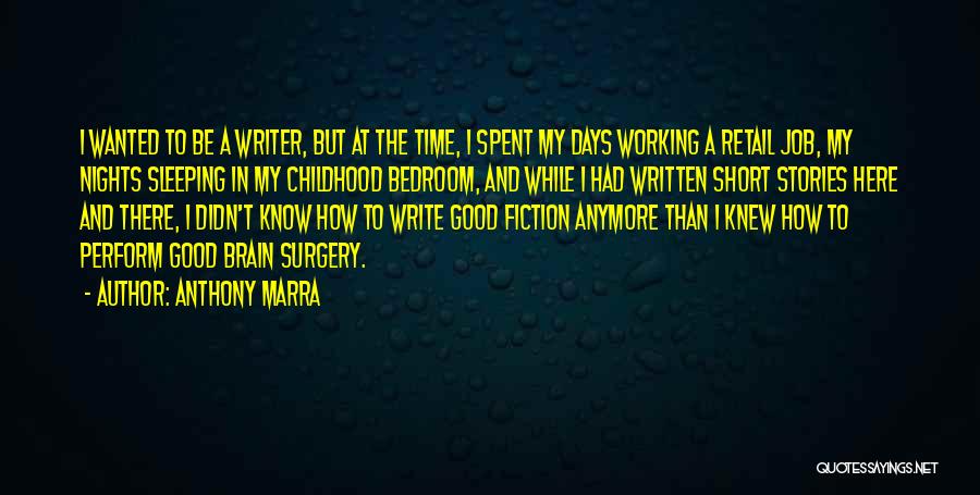 Short Time Spent Quotes By Anthony Marra