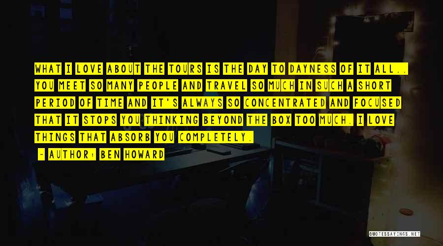 Short Time Travel Quotes By Ben Howard