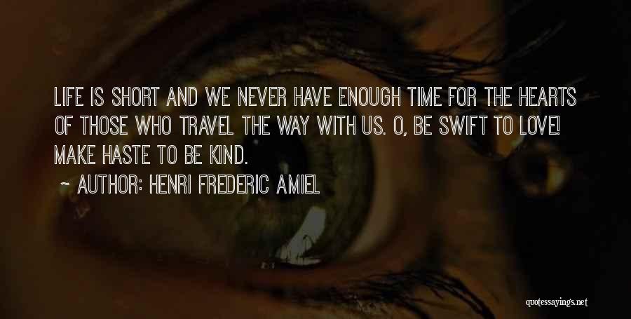 Short Time Travel Quotes By Henri Frederic Amiel