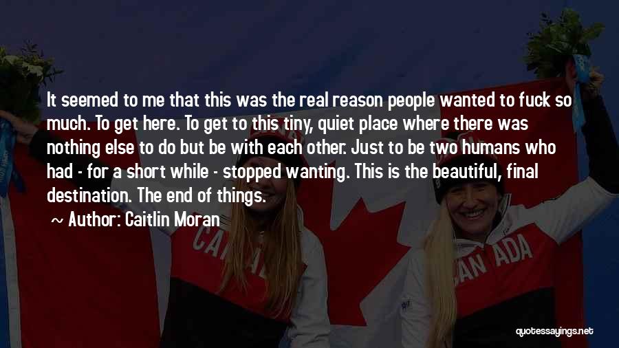 Short Tiny Quotes By Caitlin Moran