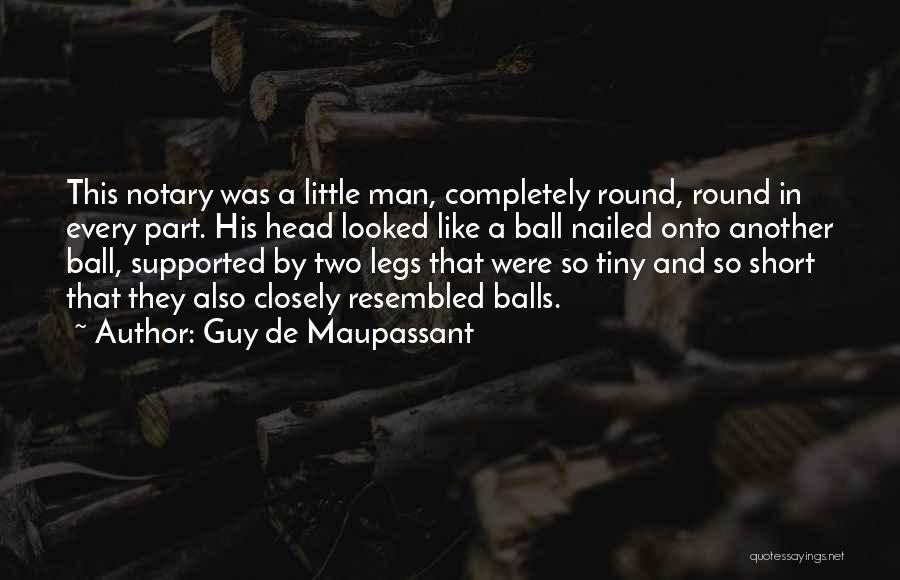 Short Tiny Quotes By Guy De Maupassant