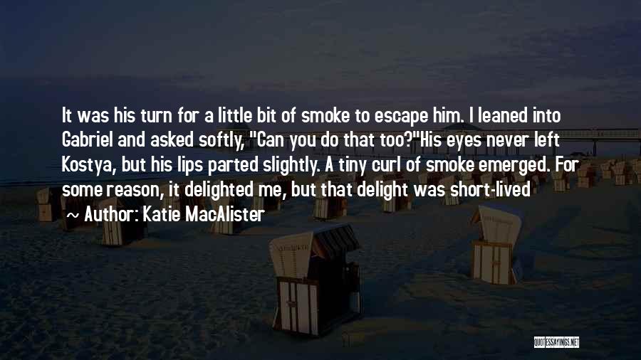 Short Tiny Quotes By Katie MacAlister