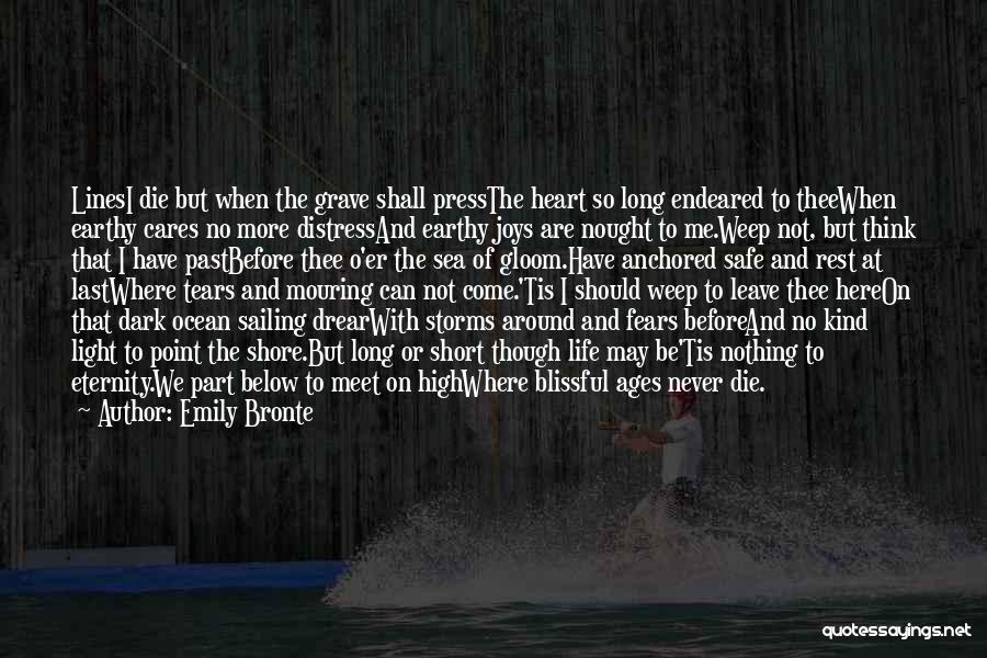 Short To The Point Life Quotes By Emily Bronte