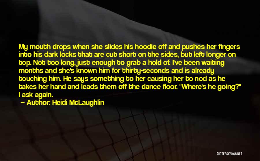Short Touching Quotes By Heidi McLaughlin