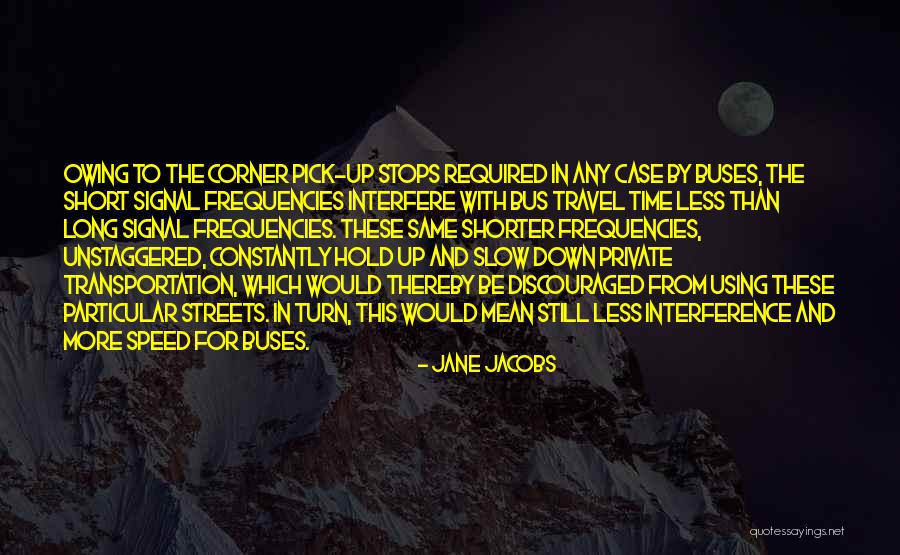 Short Transportation Quotes By Jane Jacobs Short Transportation Quotes By Jane Jacobs