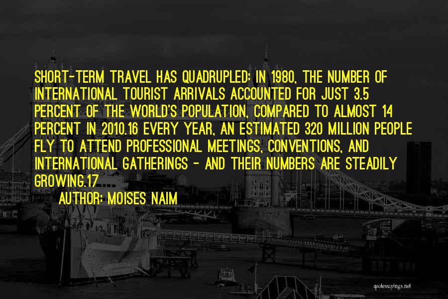 Short Travel The World Quotes By Moises Naim