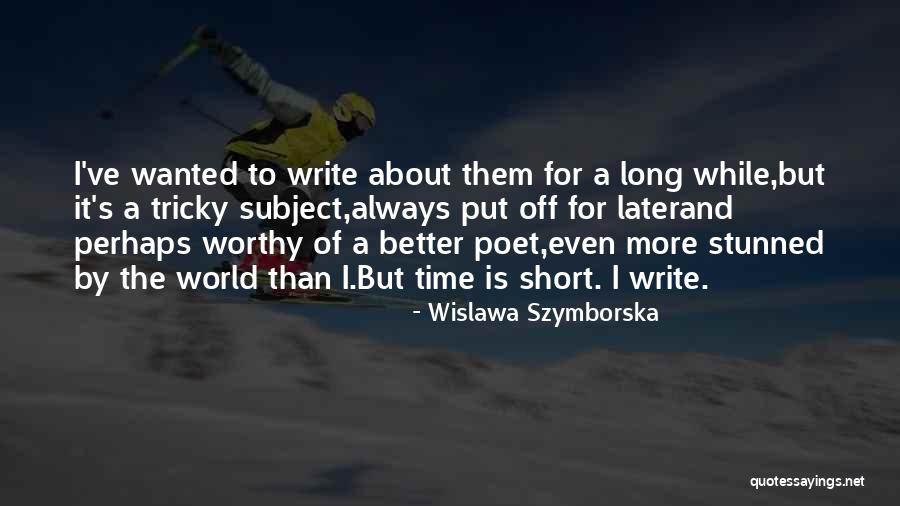 Short Tricky Quotes By Wislawa Szymborska