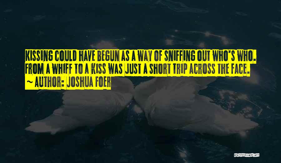 Short Trip Quotes By Joshua Foer