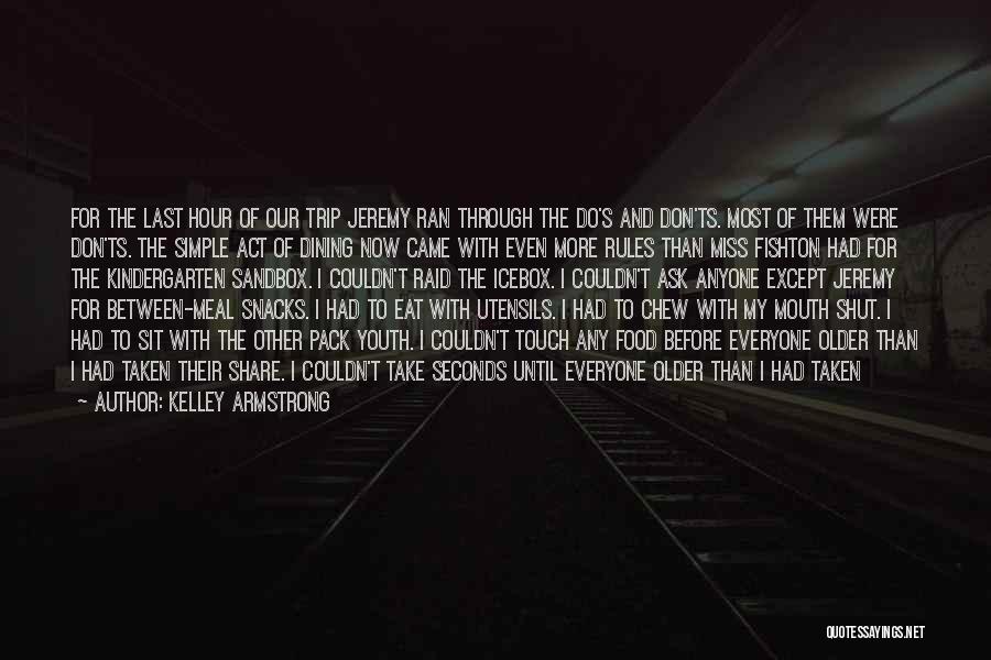 Short Trip Quotes By Kelley Armstrong