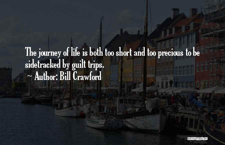 Short Trips Quotes By Bill Crawford