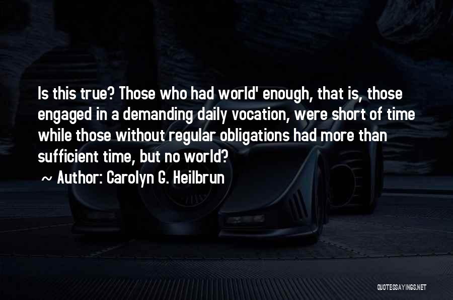 Short True Quotes By Carolyn G. Heilbrun