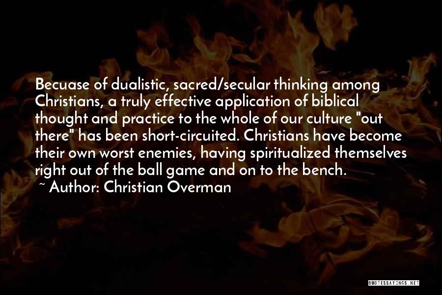 Short Truly Quotes By Christian Overman