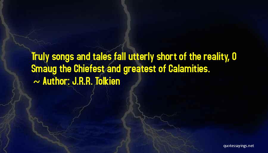 Short Truly Quotes By J.R.R. Tolkien