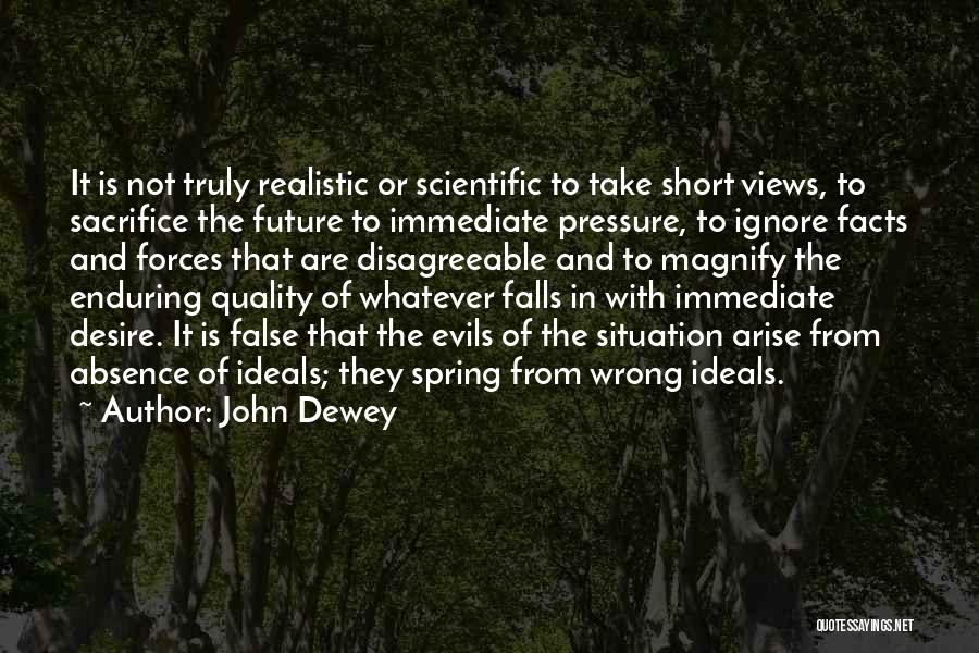 Short Truly Quotes By John Dewey