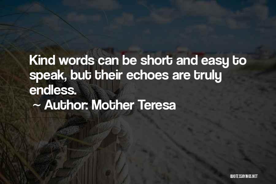 Short Truly Quotes By Mother Teresa