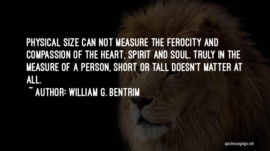 Short Truly Quotes By William G. Bentrim