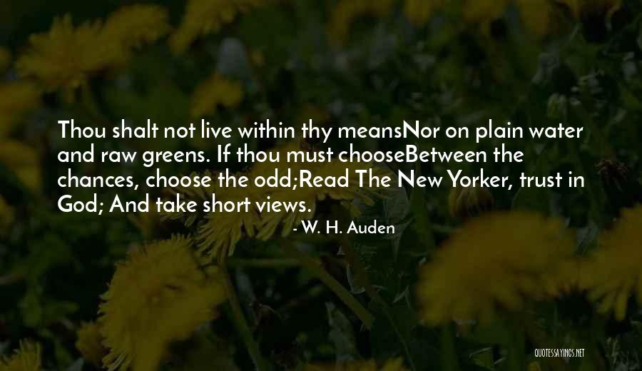 Short Trust God Quotes By W. H. Auden