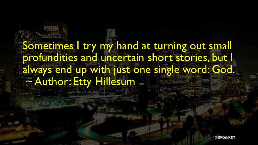 Short Uncertain Quotes By Etty Hillesum