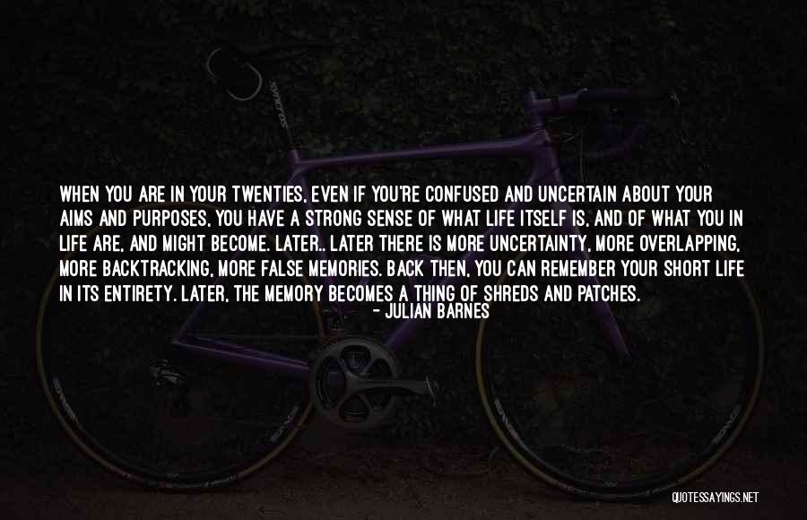 Short Uncertain Quotes By Julian Barnes Short Uncertain Quotes By Julian Barnes