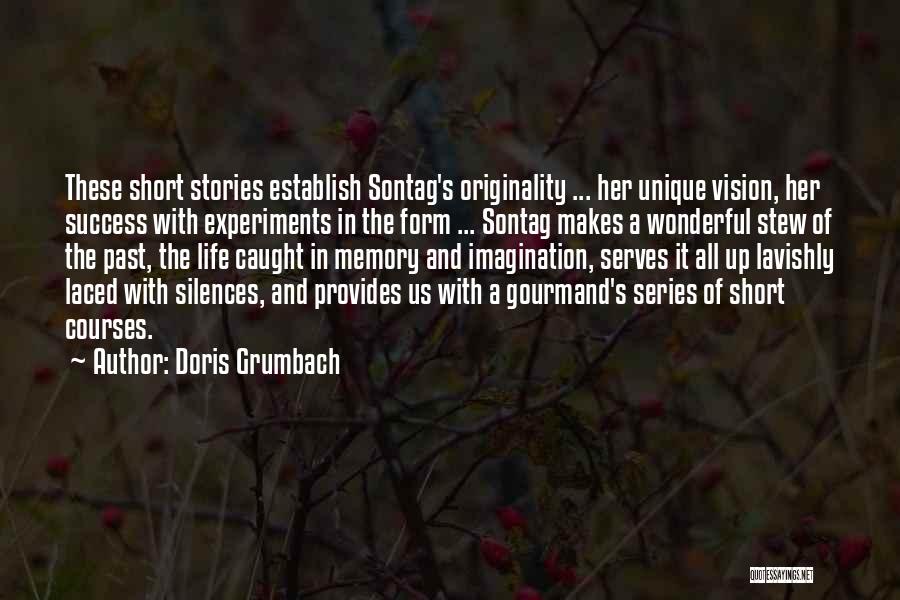 Short Unique Quotes By Doris Grumbach