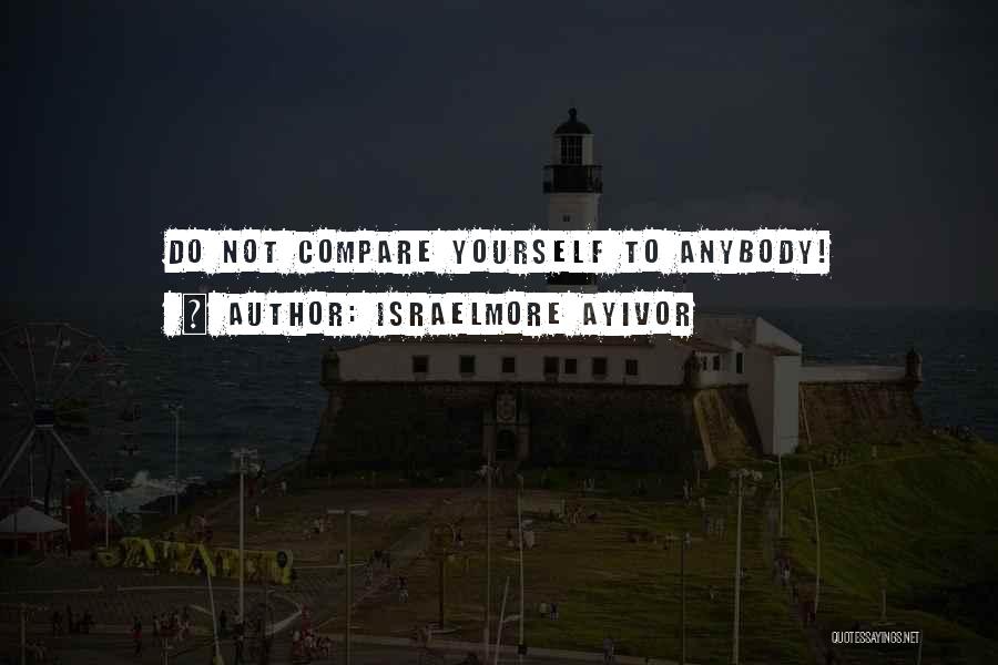 Short Unique Quotes By Israelmore Ayivor