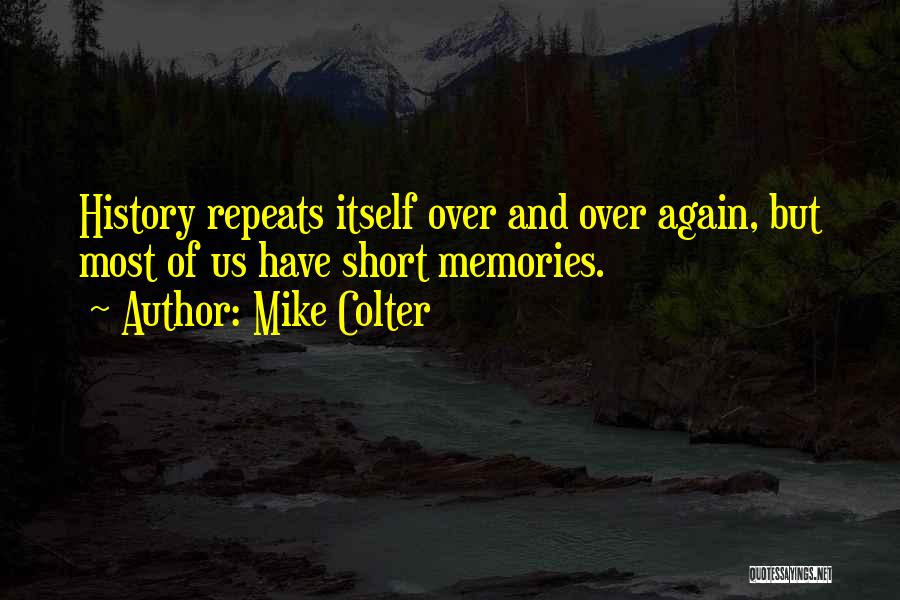 Short Us History Quotes By Mike Colter