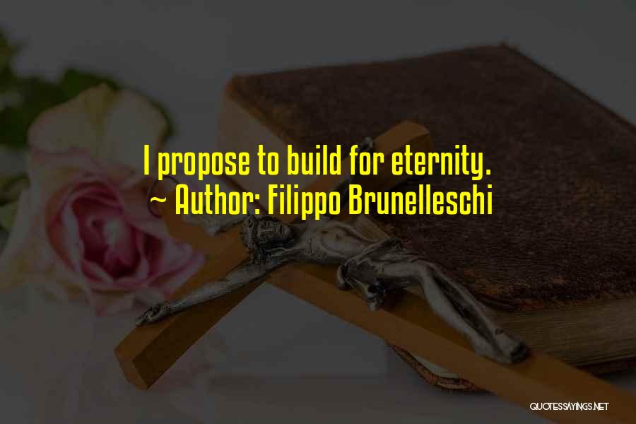 Short Valentine Quotes By Filippo Brunelleschi