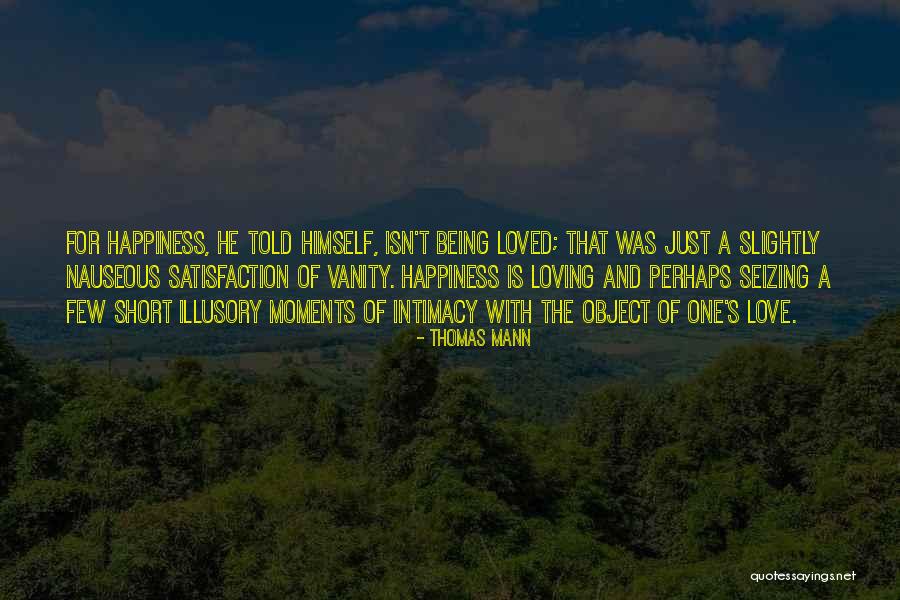 Short Vanity Quotes By Thomas Mann Short Vanity Quotes By Thomas Mann