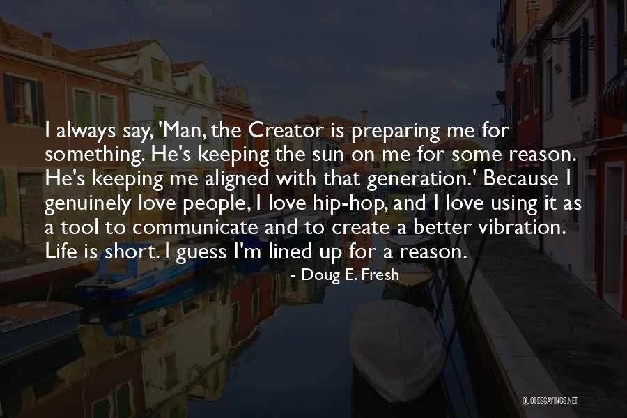 Short Vibration Quotes By Doug E. Fresh Short Vibration Quotes By Doug E. Fresh