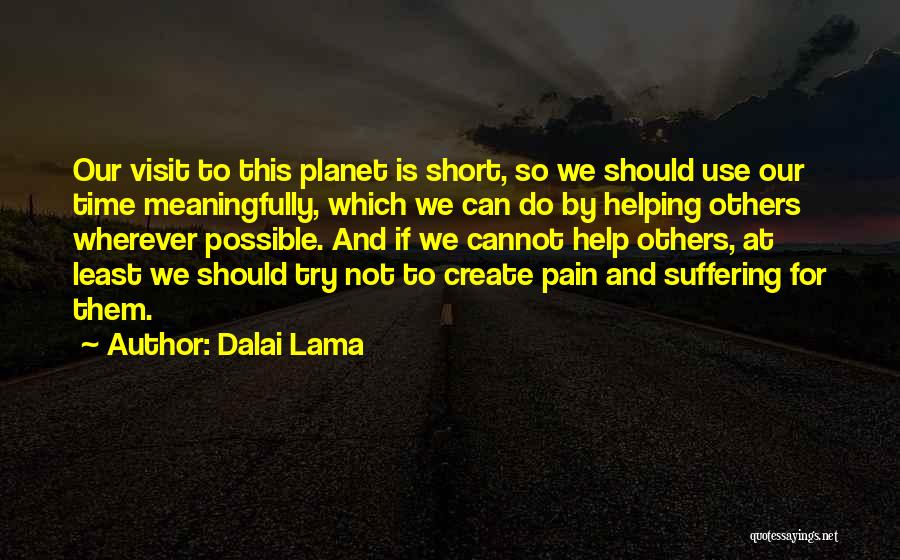 Short Visit Quotes By Dalai Lama