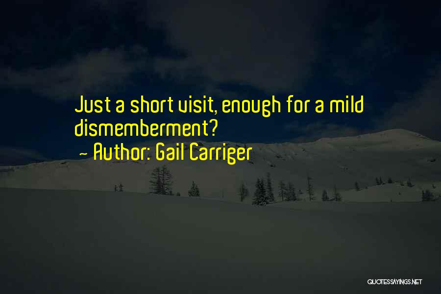 Short Visit Quotes By Gail Carriger