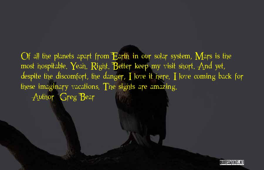 Short Visit Quotes By Greg Bear